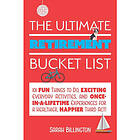 The Ultimate Retirement Bucket List (häftad, eng)