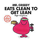 Mr. Greedy Eats Clean to Get Lean (inbunden, eng)