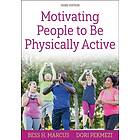 Motivating People to Be Physically Active (häftad, eng)