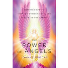 Power Of Angels : Discover How to Connect, Communicate, and Heal With the Angels (häftad, eng)