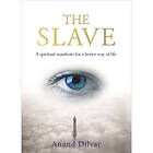 Slave a spiritual manifesto for a better way of life (häftad, eng)