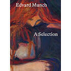 Edvard Munch: A Selection (inbunden, eng)