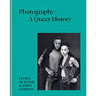 Photography – A Queer History (inbunden, eng)