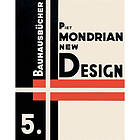 Piet Mondrian New Design: Bauhausbucher 5, 1925 (inbunden, eng)
