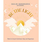 Be the Light (inbunden, eng)