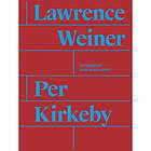 Per Kirkeby. Lawrence Weiner (inbunden, eng)