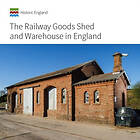 The Railway Goods Shed and Warehouse in England (häftad, eng)