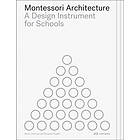 Montessori Architecture (häftad, eng)