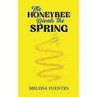 The Honeybee Rivals the Spring (häftad, eng)