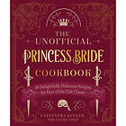 The Unofficial Princess Bride Cookbook (inbunden, eng)