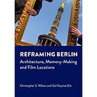 Reframing Berlin (häftad, eng)