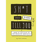 Sh*t They Didn't Tell You (häftad, eng)