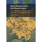 Music Theatre and the Holy Roman Empire (häftad, eng)