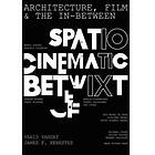 Architecture, Film, and the In-between (häftad, eng)