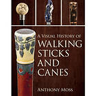 A Visual History of Walking Sticks and Canes (inbunden, eng)