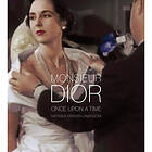 Monsieur Dior: Once Upon a Time (inbunden, eng)