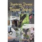 Bosphorus Dreams and Trappist Despair (häftad, eng)