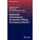 Multimedia Technologies in the Internet of Things Environment, Volume 3 (inbunden, eng)