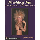 Pushing Ink : The Fine Art of Tattooing (häftad, eng)