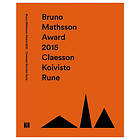 Bruno Mathsson Award 2015: Claesson Koivisto Rune (bok, klotband, eng)