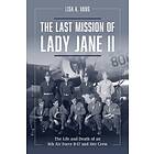 The Last Mission of Lady Jane II (inbunden, eng)