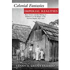 Colonial Fantasies, Imperial Realities (häftad, eng)