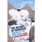 The History of Marriage Equality in Ireland (häftad, eng)