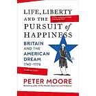 Life, Liberty and the Pursuit of Happiness (inbunden, eng)