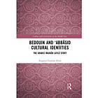 Bedouin and ‘Abbasid Cultural Identities (häftad, eng)