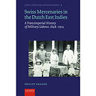 Swiss Mercenaries in the Dutch East Indies (inbunden, eng)