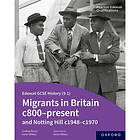 Edexcel GCSE History (9-1): Migrants in Britain c800-present and Notting Hill c1948-c1970 Student Book (häftad, eng)