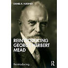 Reintroducing George Herbert Mead (häftad, eng)