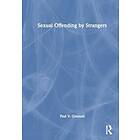 Sexual Offending by Strangers (häftad, eng)