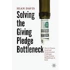 Solving the Giving Pledge Bottleneck (inbunden, eng)