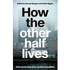 How the Other Half Lives (häftad, eng)