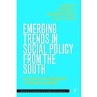 Emerging Trends in Social Policy from the South (inbunden, eng)