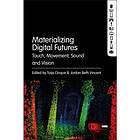 Materializing Digital Futures (häftad, eng)