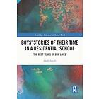 Boys’ Stories of Their Time in a Residential School (häftad, eng)