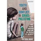 Youth and Conflict in Israel-Palestine (inbunden, eng)