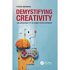 Demystifying Creativity