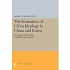 The Formation of Ch'an Ideology in China and Korea