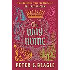 The Way Home: Two Novellas from the World of the Last Unicorn