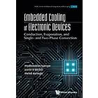 Embedded Cooling Of Electronic Devices: Conduction, Evaporation, And Single- And Two-phase Convection