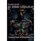 Svart blod: De dödas vetenskap