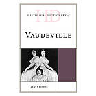 Historical Dictionary of Vaudeville