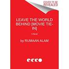 Leave the World Behind [Movie Tie-In]