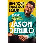 Sing Your Name Out Loud