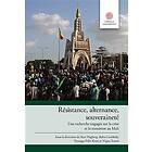 Résistance, alternance, souveraineté: Une recherche engagée sur la crise et la transition au Mali
