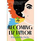 Becoming Liz Taylor