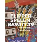 Flipperspelen berättar